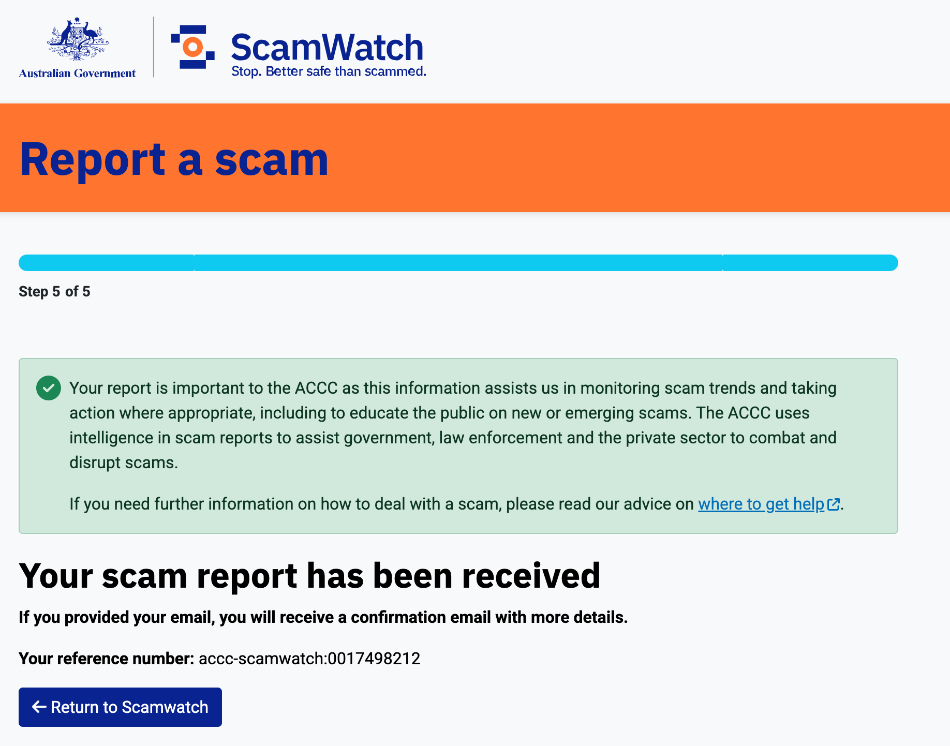 Confirmation that a scam was reported to Australia's ScamWatch
